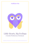 Little Hearts, Big Feelings - A Gentle Mindfulness Workbook